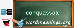 WordMeaning blackboard for conquassate